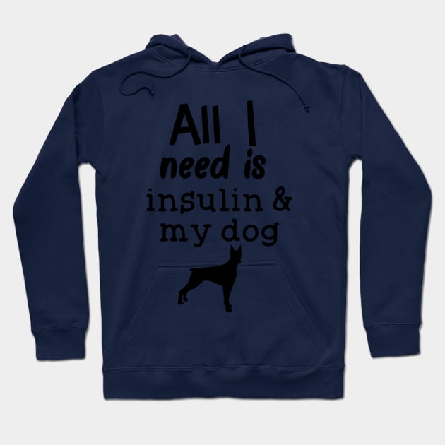 All I Need is Insulin and My Dog Hoodie by CatGirl101